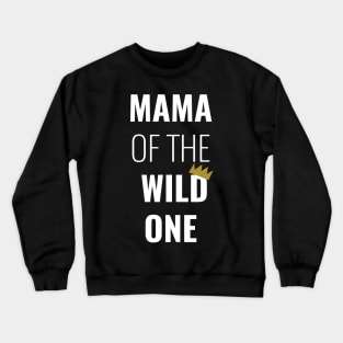 Mama of the Wild One Crewneck Sweatshirt